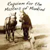 K.A. Mick - Requiem for the Masters of Mankind
